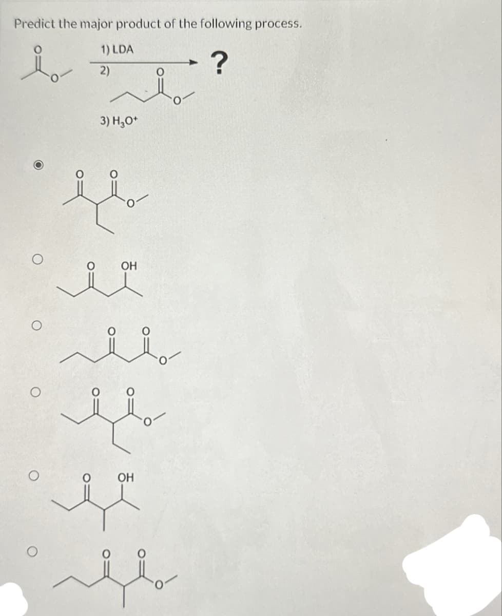 Predict the major product of the following process.
1) LDA
2)
3) H₂O+
OH
OH
?