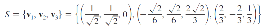 2 2/2
6 ' 6' 3
2,
2
s = {v,, v2, V3} =
S
- -
3'
3' 3
