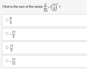 What is the sum of the series
83
21
5
렇
21
11
- (0)