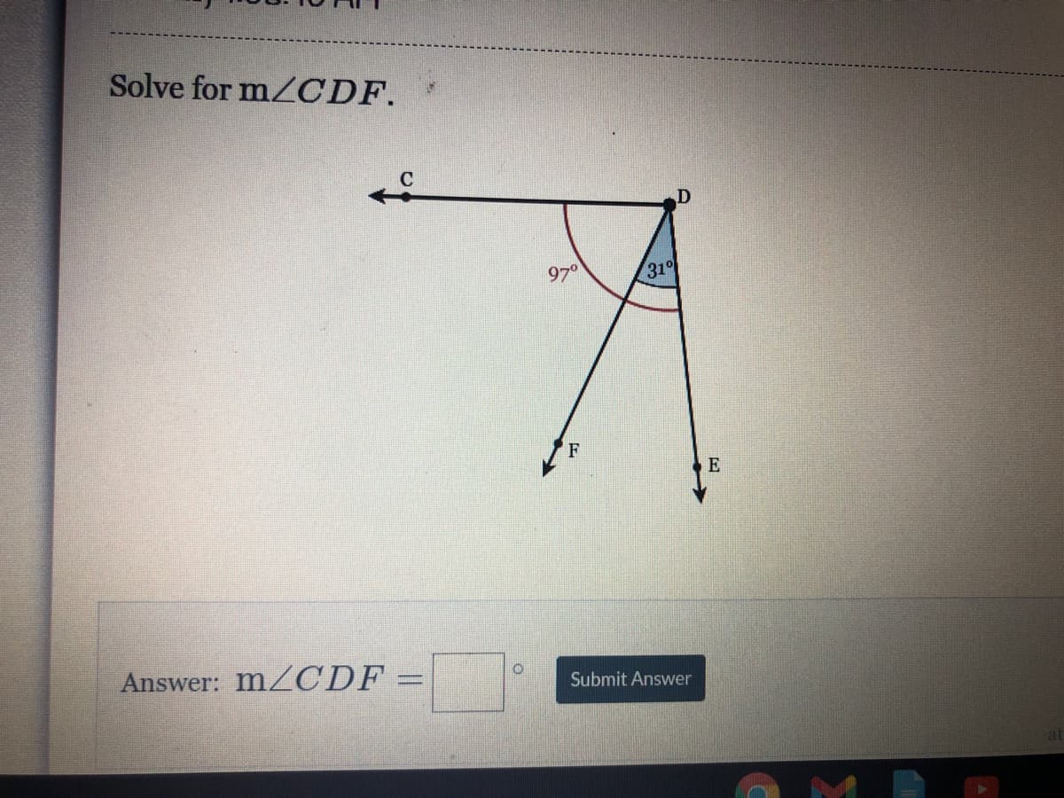 Solve for mZCDF.
97°
319
F
E
Answer: MZCDF =
Submit Answer
