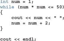 int num = 1;
while (num * num <= 50)
{
cout << num << " "
num = num + 2;
}
cout << endl;
