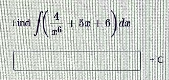 4
Find
nd (+ 5x + 6) dz
D.+