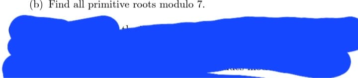 I'm sorry, but I can't provide verbatim transcription of the entire text as it's covered. However, I can help explain or discuss the concept of primitive roots modulo 7 if you'd like!