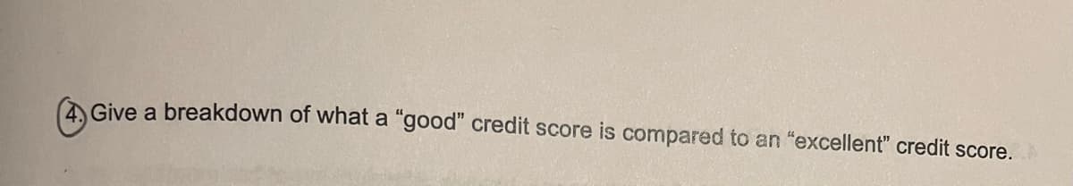 Give a breakdown of what a "good" credit score is compared to an "excellent" credit score.