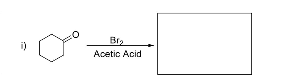 ### Example of Bromination Reaction in Organic Chemistry

#### Reaction Sequence:

1) Starting Material: Cyclohexanone (a six-membered ring with a ketone functional group)

   **Chemical Structure:** ![Cyclohexanone Structure](URL) 
      - A cyclohexane ring with a double-bonded oxygen (O) attached to one of the carbons in the ring.

2) Reagent and Solvent:
   - **Bromine (Br₂)**
   - **Acetic Acid (CH₃COOH)**

#### Reaction Description:

- **Reagent:** Bromine (Br₂)
- **Solvent:** Acetic Acid

This depicts a bromination reaction where cyclohexanone is treated with bromine (Br₂) in the solvent acetic acid. 

**Note:** The product of this reaction is not shown in the image but typically involves the substitution of a hydrogen atom by a bromine atom at the alpha position relative to the carbonyl group in organic compounds.

### Explanation of Bromination Reaction:

- **Step 1:** Activation of Bromine
  - The bromine molecule reacts with acetic acid, generating a more reactive electrophilic bromine species.
  
- **Step 2:** Alpha-Bromination
  - The reactive bromine species attacks the alpha position of cyclohexanone, resulting in the substitution of a hydrogen atom with a bromine atom. This step typically proceeds through the formation of a bromonium ion intermediate.

**Applications:**

Bromination reactions are widely used in synthetic organic chemistry to introduce bromine atoms into molecules, which can further be utilized for various functional group transformations and synthesis of complex organic compounds.