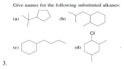 Give names for the following substituted alkanes:
(a)
(b)
CI
(c)
(d)
3.
