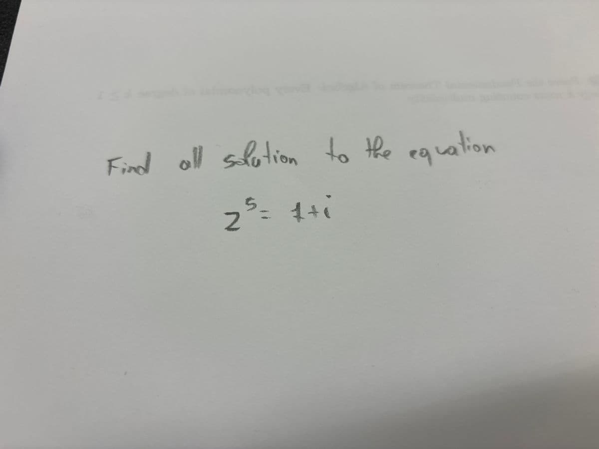 Find all solution to the equation
25 = 4+1
++
i