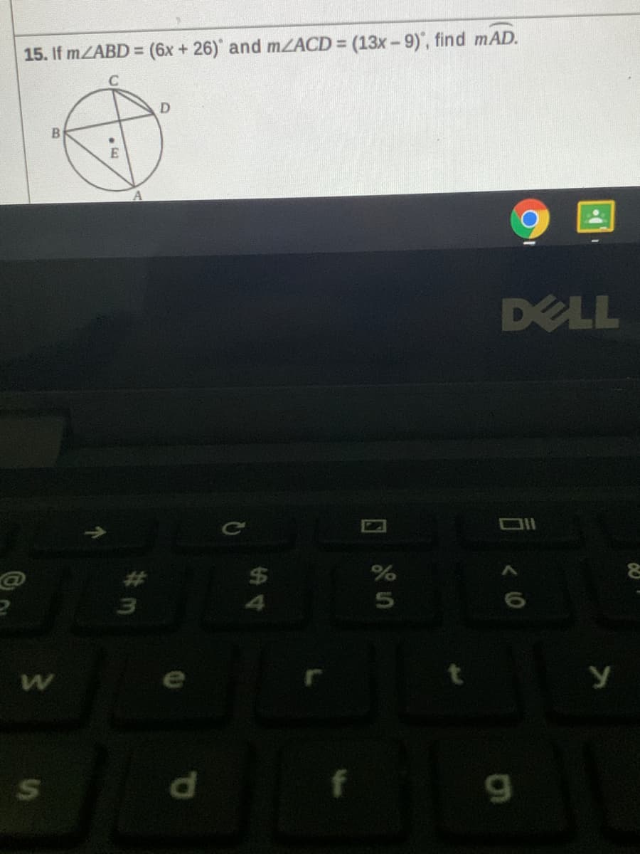 %3D
15. If mZABD = (6x + 26)' and MZACD = (13x-9)', find mAD.
DELL
$4
y
D.
