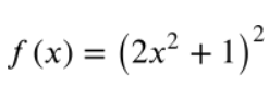 f (x) = (2x² + 1)´
%3D
