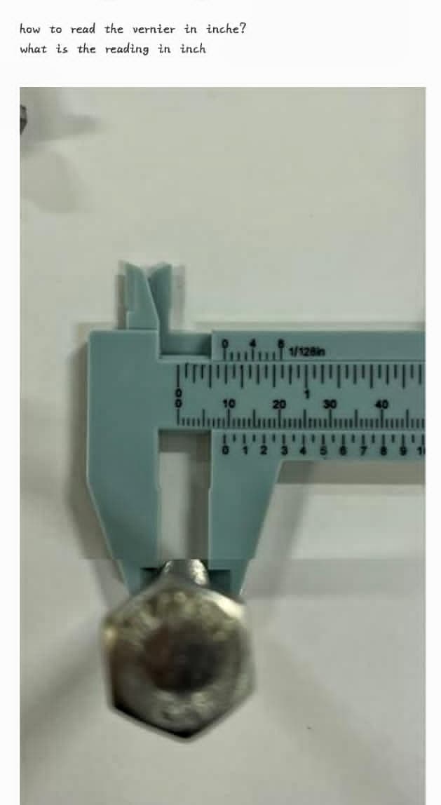 how to read the vernier in inche?
what is the reading in inch
m128
10
