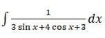 1
dx
3 sin x+4 cos x+3
