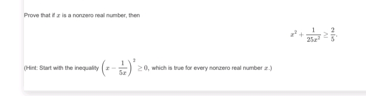 +
Prove that if a is a nonzero real number, then
1.
25a
2
1
(Hint: Start with the inequality (r -
20, which is true for every nonzero real number r.)
5x
