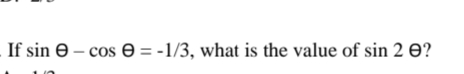 If sin cos e = -1/3, what is the value of sin 2 ə?