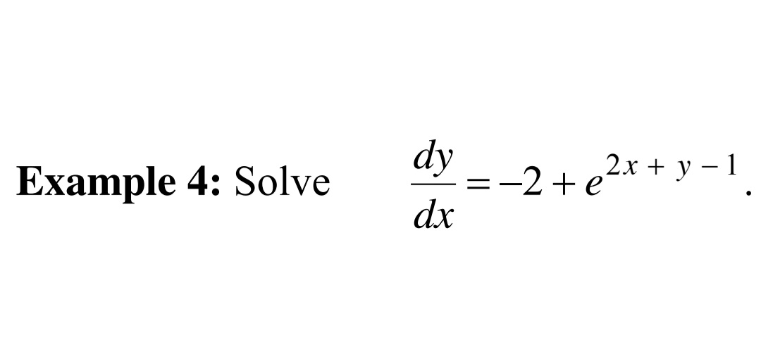 dy
:-2+ e2x + y – 1
dx
2х + у — 1
Example 4: Solve
