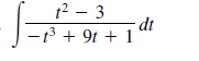 12 – 3
dt
- 13 + 9t + 1
