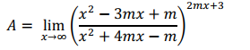 2тx+3
x? — Зтх + т
A = lim
х? + 4тx
.2
т
