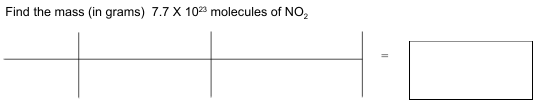 Find the mass (in grams) 7.7 X 10 molecules of NO,
