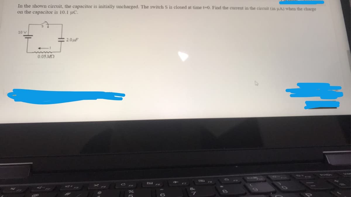 In the shown circuit, the capacitor is initially uncharged. The switch S is closed at time t-0. Find the current in the circuit (in uA) when the charge
on the capacitor is 10.1 uC.
10 V
=2.0uF
www
0.05 MO
