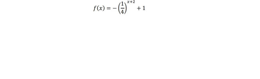 x+2
f(x) = -
+ 1
