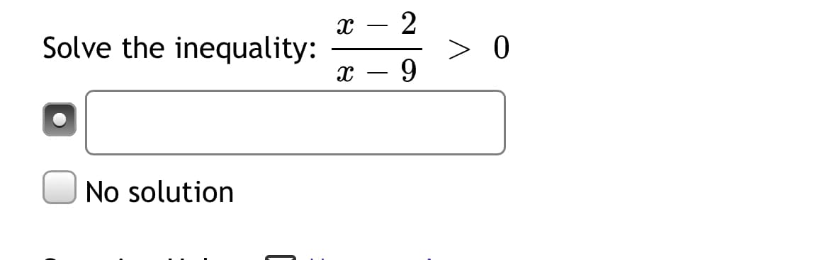 2
> 0
9.
-
Solve the inequality:
No solution
