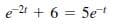 e 24 + 6 = 5e
-21
