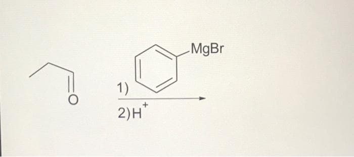 O
1)
2)H*
MgBr