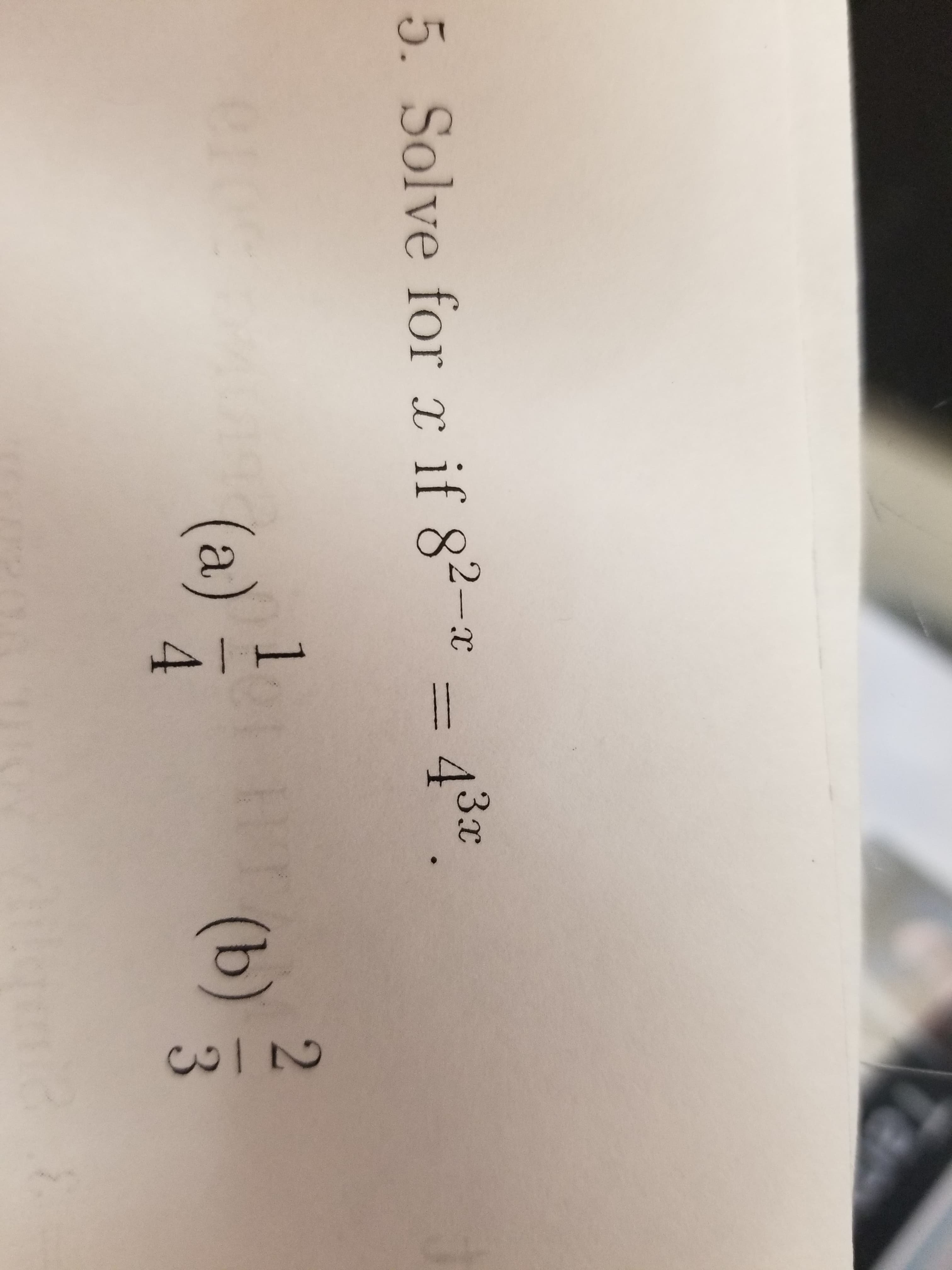 5. Solve for a if 824
5. Solve for
if 82-2. 43x.
4
