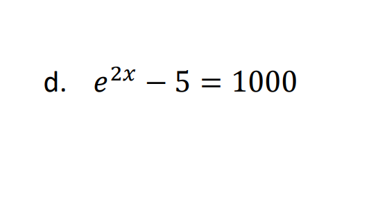 e2x – 5 = 1000
