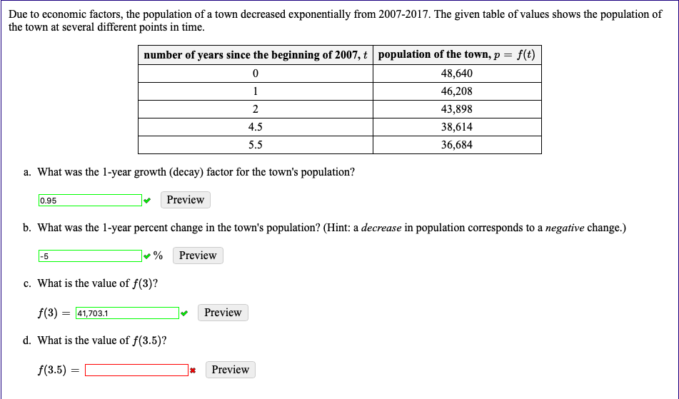 Due to economic factors, the population of a town decreased exponentially from 2007-2017. The given table of values shows the population of
