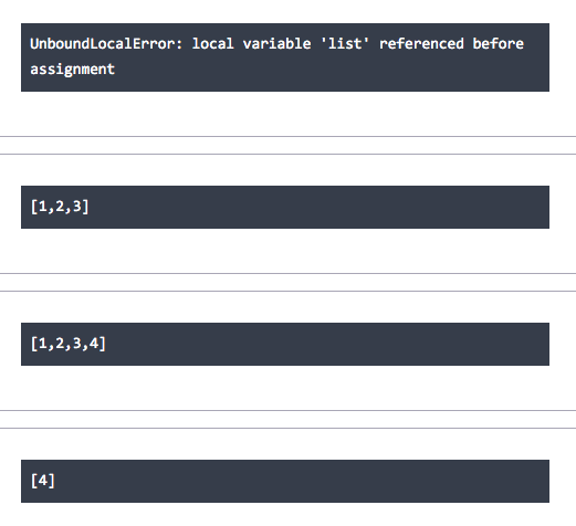 UnboundLocalError: local variable 'list' referenced before
assignment
[1,2,3]
[1,2,3,4]
[4]
