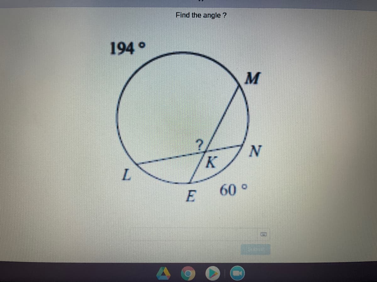 Find the angle ?
194°
M
K
60°
E.
