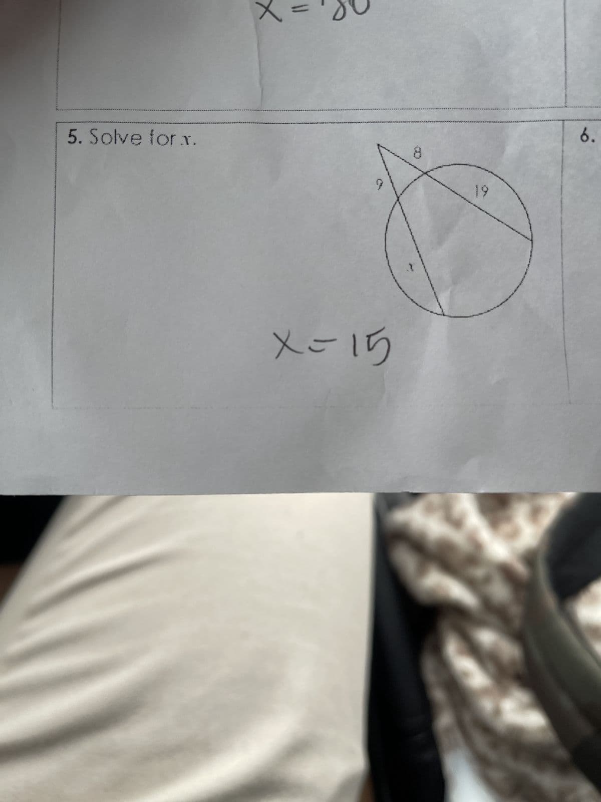 5. Solve for x.
X = 180
X=15
8
19
6.