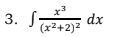 3. S:
(х2+2)2
dx
