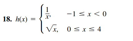 -1 < x < 0
х»
18. h(x) =
Vx, 0< x < 4
