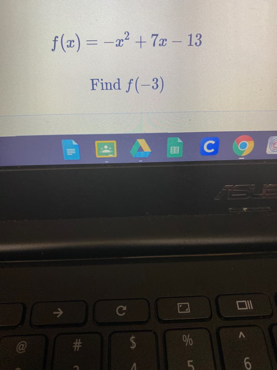 f(x) = -a² + 7x 13
Find f(-3)
COC
国
ASUE
Ce
%
@
6.
%24
%23
