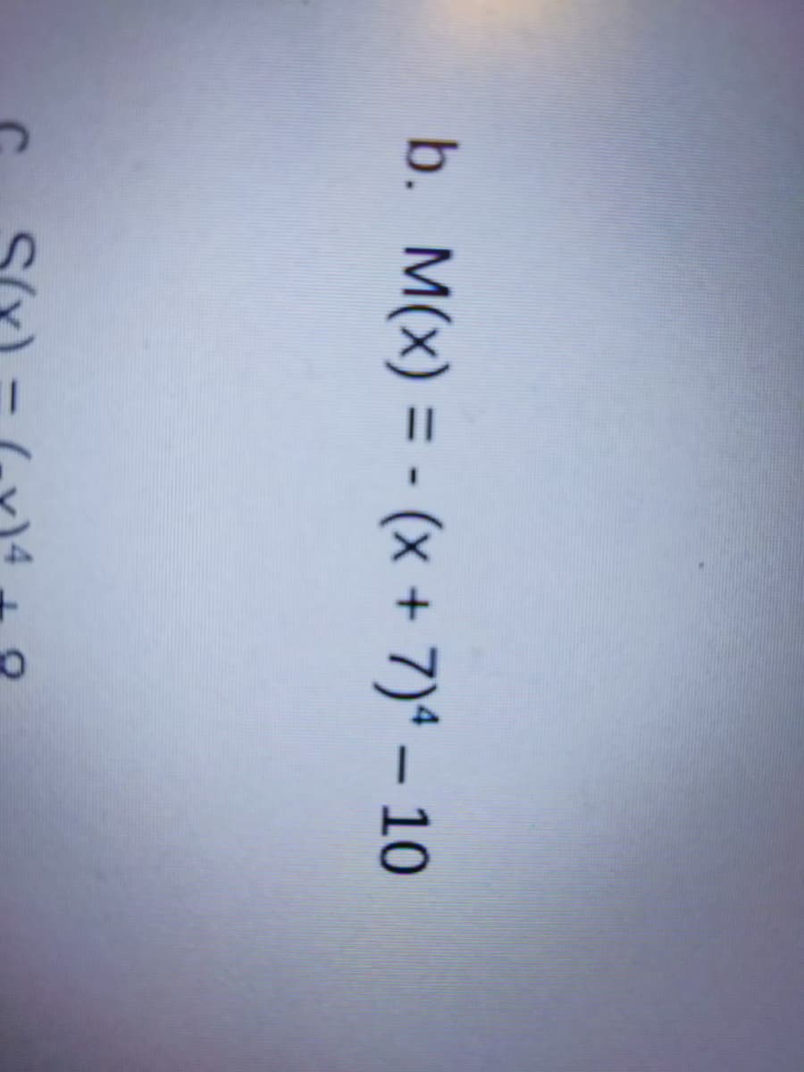 4.
b. M(x) = - (x + 7)ª – 10
%3D
