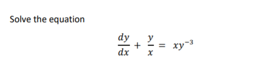 Solve the equation
dy
y
xy-3
dx
