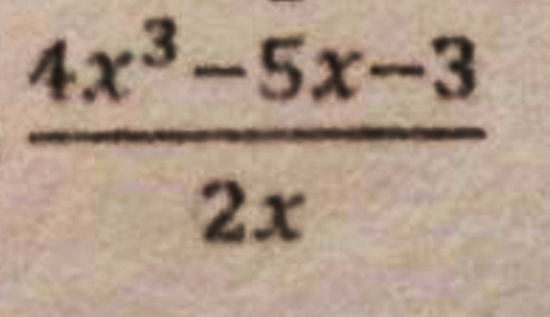 4x3-5x-3
2x
