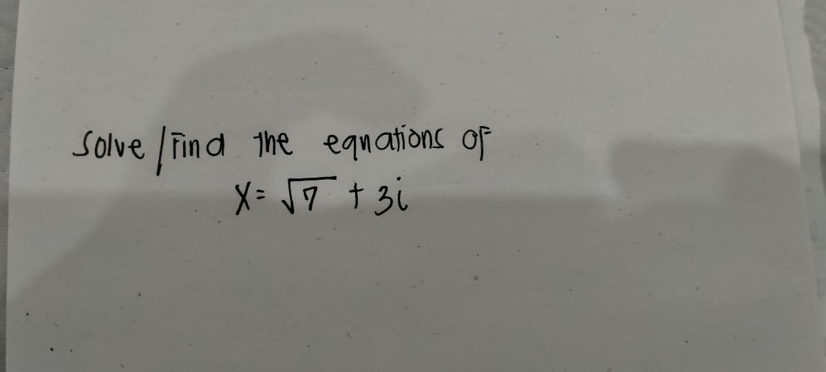 Solve /Tind
The eqnations of
