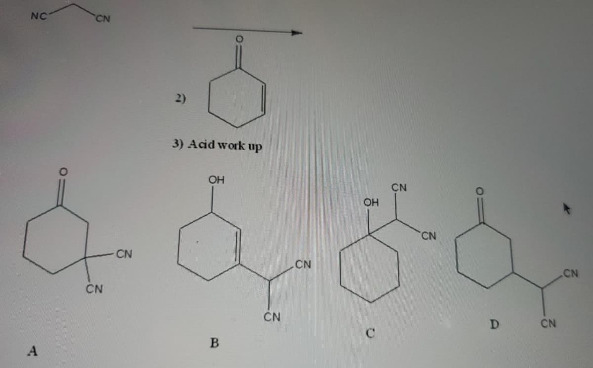 NC
CN
2)
3) Acid work up
OH
CN
CN
CN
CN
CN
CN
CN
D CN
В
