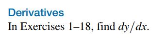 Derivatives
In Exercises 1–18, find dy/dx.
