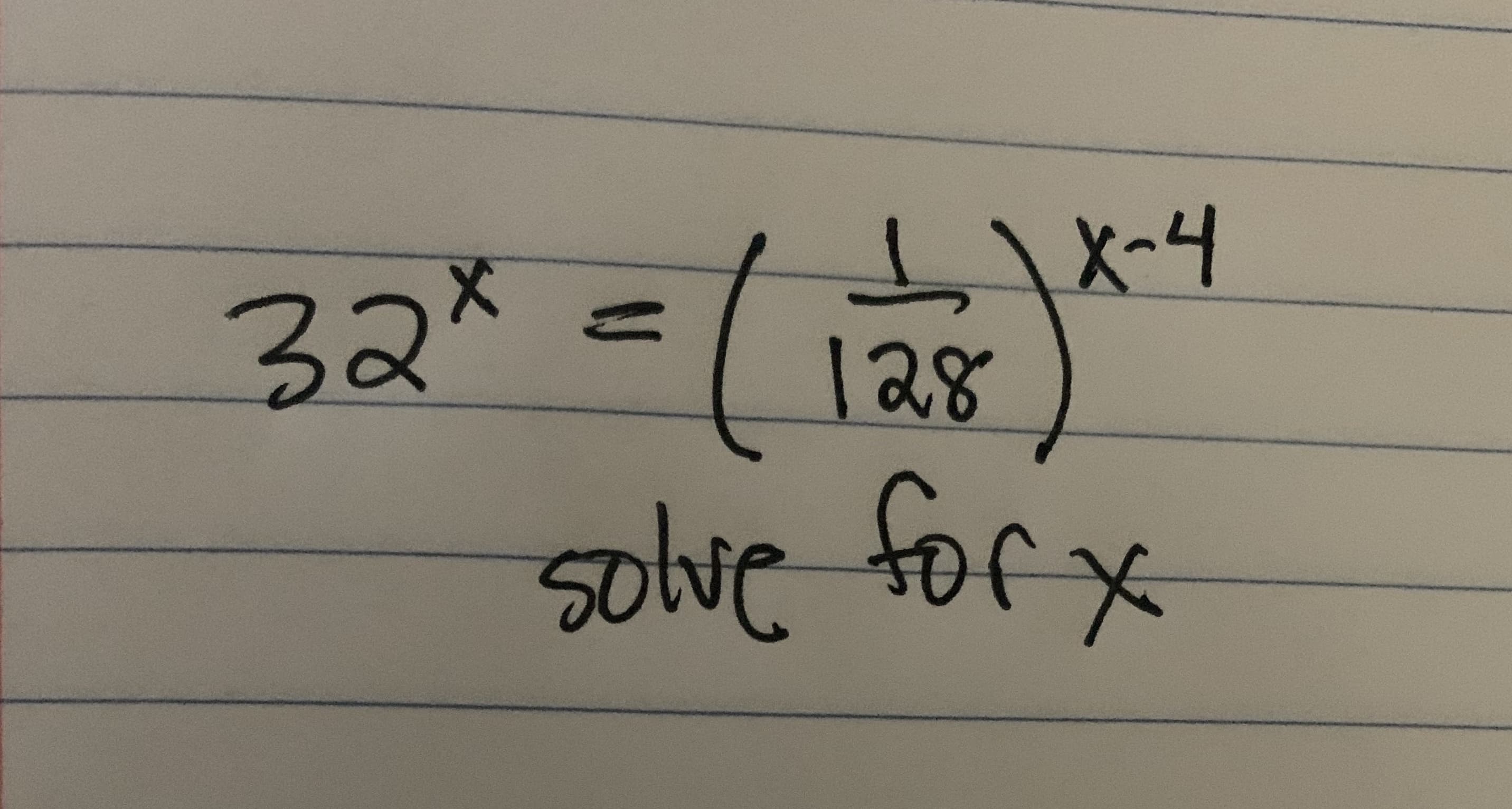 32* =(1a5)**
solve for
128
