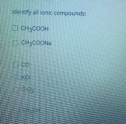 identify all lonic compounds:
