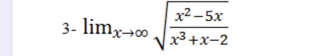 х2—5х
3-
limx→00
х3 +х-2
