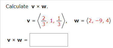 ## Cross Product Calculation

### Calculate **v** × **w**.

Given vectors:
\( \mathbf{v} = \left\langle \frac{2}{3}, 1, \frac{1}{3} \right\rangle \)
\( \mathbf{w} = \left\langle 2, -9, 4 \right\rangle \)

Calculate the cross product \( \mathbf{v} \times \mathbf{w} \):

### Steps to Calculate the Cross Product:

1. **Identify the components** of **v** and **w**:
   - \( \mathbf{v} = \left( \frac{2}{3}, 1, \frac{1}{3} \right) \)
   - \( \mathbf{w} = \left( 2, -9, 4 \right) \)

2. **Use the formula** for the cross product of vectors **v** and **w**:
   \[
   \mathbf{v} \times \mathbf{w} = \left( \mathbf{v}_2 \mathbf{w}_3 - \mathbf{v}_3 \mathbf{w}_2, \mathbf{v}_3 \mathbf{w}_1 - \mathbf{v}_1 \mathbf{w}_3, \mathbf{v}_1 \mathbf{w}_2 - \mathbf{v}_2 \mathbf{w}_1 \right)
   \]

3. **Substitute the components** into the formula:
   \[
   \mathbf{v} \times \mathbf{w} = \left( 1 \cdot 4 - \frac{1}{3} \cdot (-9), \frac{1}{3} \cdot 2 - \frac{2}{3} \cdot 4, \frac{2}{3} \cdot (-9) - 1 \cdot 2 \right)
   \]

4. **Simplify** the expressions:
   - First Term: \( 1 \cdot 4 - \frac{1}{3} \cdot (-9) = 4 + 3 = 7 \)
   - Second Term: \( \frac{1}{3} \cdot 2 - \frac{2}{3} \cdot 4 = \frac{2}{3} - \frac