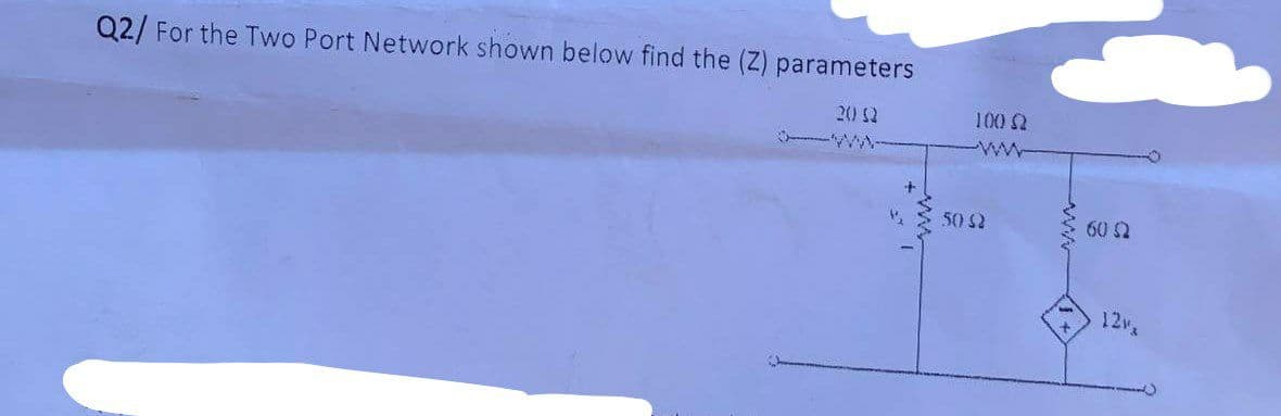 Q2/ For the Two Port Network shown below find the (Z) parameters
20 (2
+
100 22
www
50 32
60 2
1213