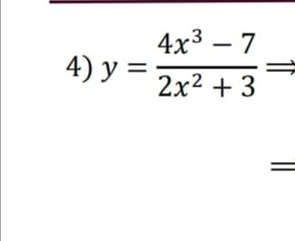 4x3 – 7
4) у%3D
2x2 + 3
