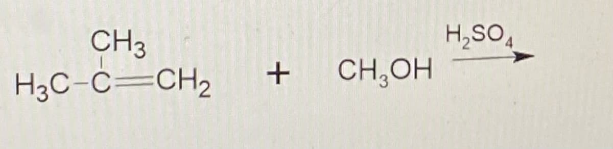 CH3
H3C-C=CH₂
+
CH₂OH
H₂SO4