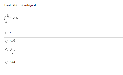 Evaluate the integral.
2 dx
4.
144
