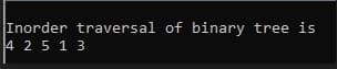 Inorder traversal of binary tree is
4 25 1 3
